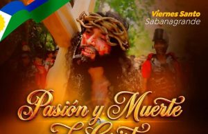 pasión y muerte de cristo regresa en semana santa a sabanagrande