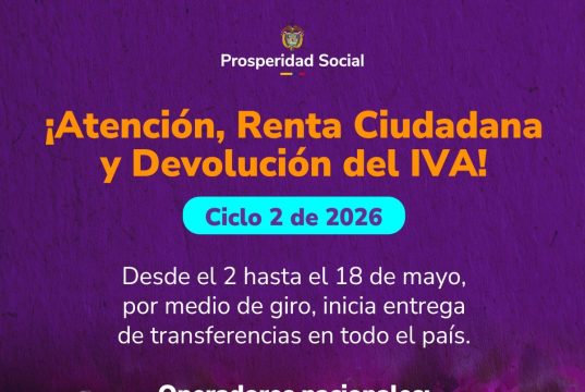 Prosperidad Social inicia segundo ciclo de Renta Ciudadana yDevolución del IVA – 2026