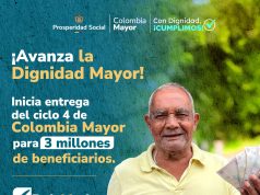Prosperidad Social inicia entrega del ciclo 4 deColombia Mayor para cerca de 3 millones debeneficiarios